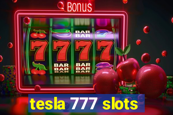 tesla 777 slots