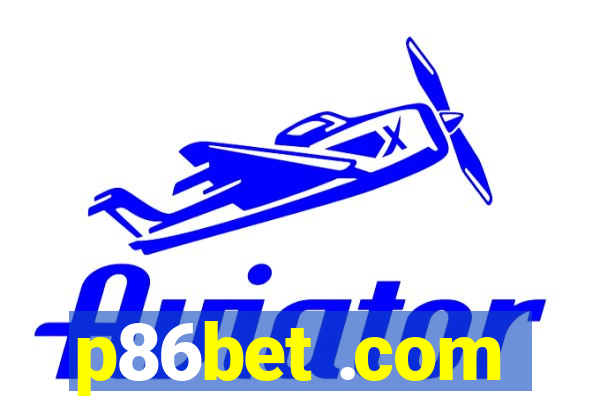 p86bet .com