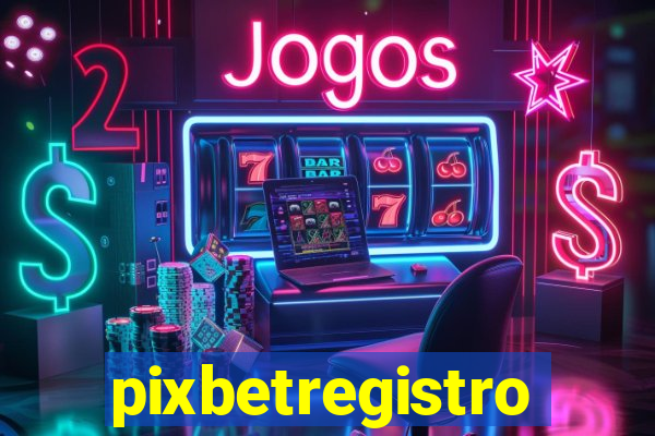 pixbetregistro