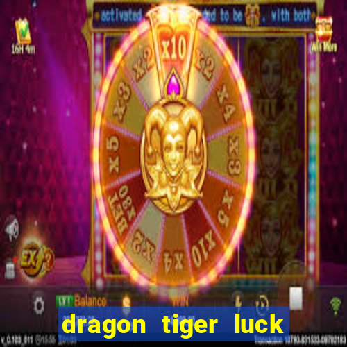 dragon tiger luck demo dinheiro infinito