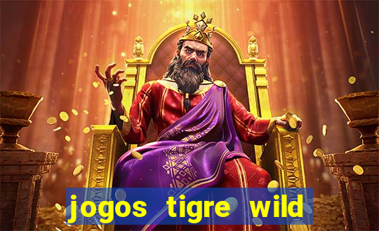 jogos tigre wild fortune tiger