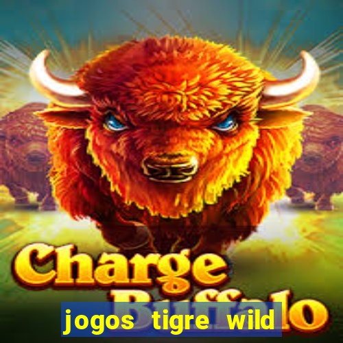 jogos tigre wild fortune tiger