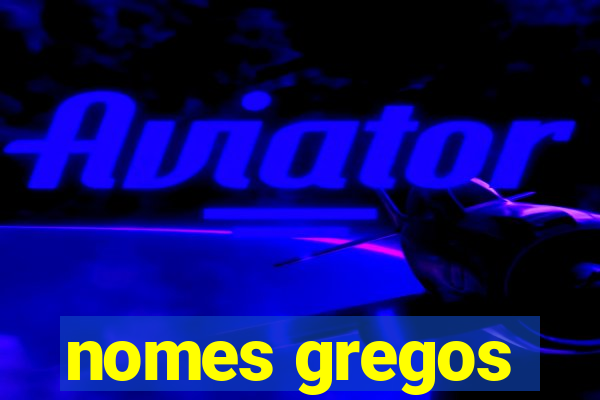 nomes gregos