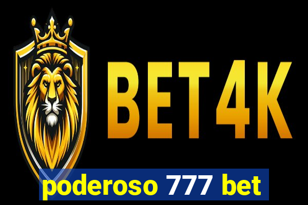 poderoso 777 bet