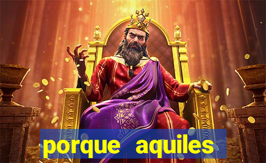 porque aquiles chora por heitor