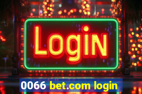 0066 bet.com login