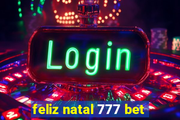 feliz natal 777 bet