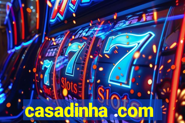 casadinha .com