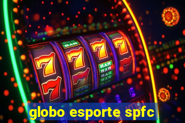 globo esporte spfc