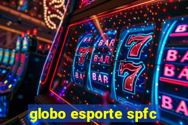 globo esporte spfc