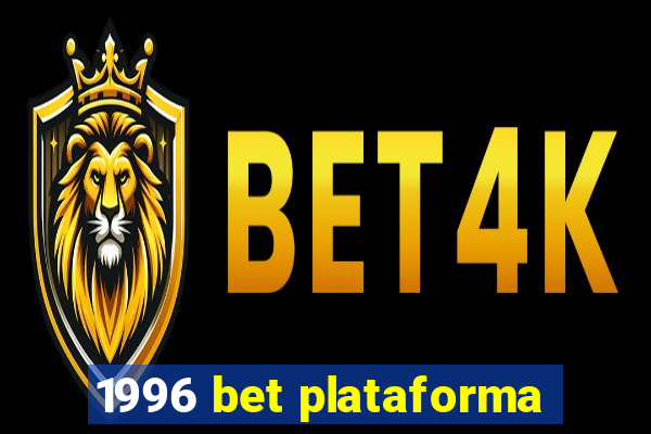 1996 bet plataforma