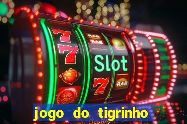 jogo do tigrinho plataforma de r$ 5