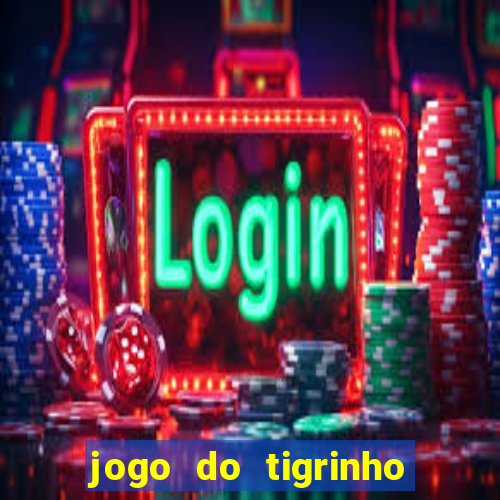 jogo do tigrinho plataforma de r$ 5