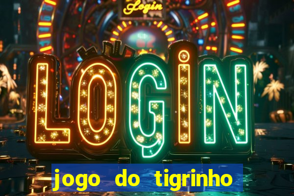 jogo do tigrinho plataforma de r$ 5