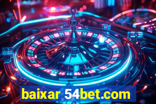 baixar 54bet.com