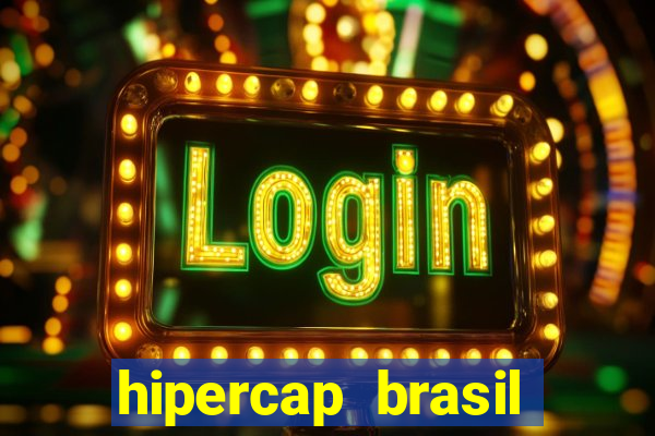 hipercap brasil como funciona