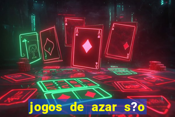 jogos de azar s?o legais no brasil