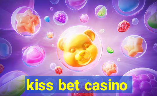 kiss bet casino