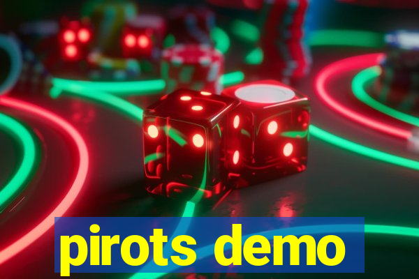 pirots demo