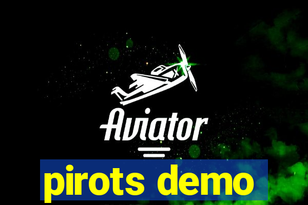 pirots demo