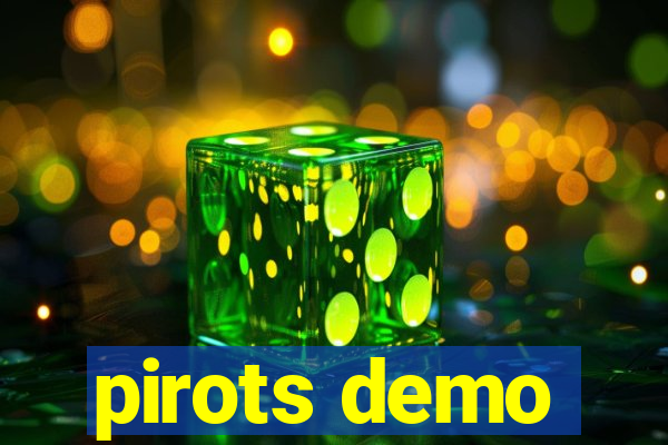 pirots demo