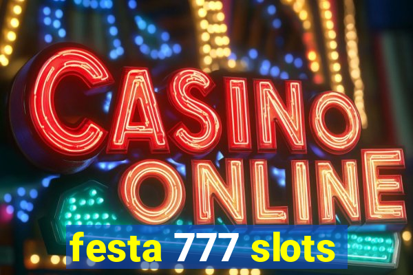 festa 777 slots