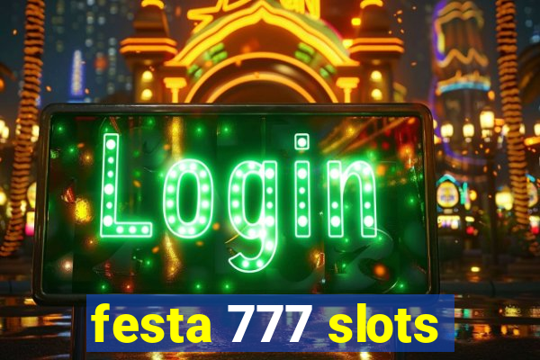 festa 777 slots