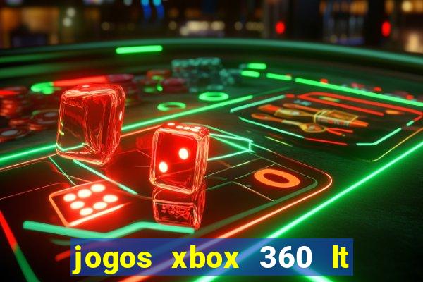 jogos xbox 360 lt 3.0 download