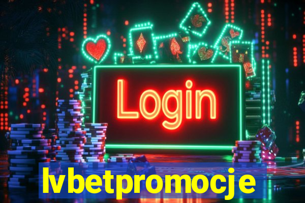 lvbetpromocje