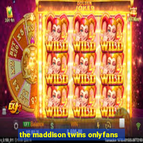 the maddison twins onlyfans