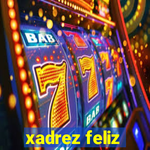 xadrez feliz