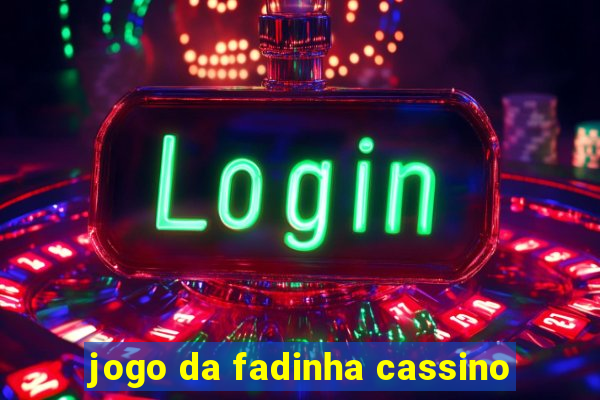 jogo da fadinha cassino