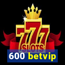 600 betvip