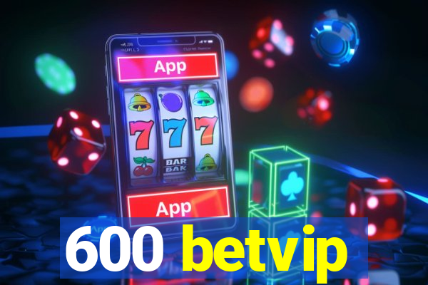 600 betvip