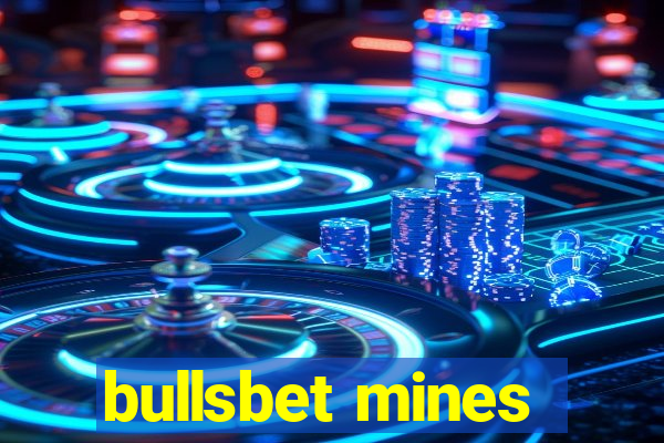 bullsbet mines