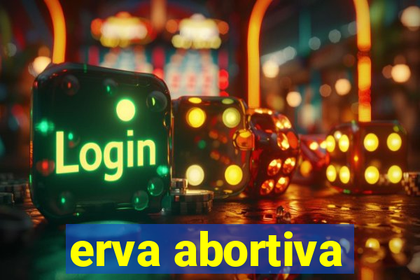 erva abortiva