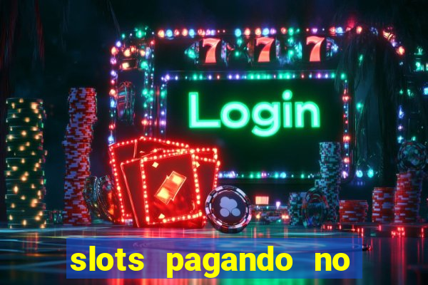 slots pagando no cadastro 2024