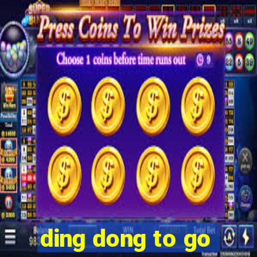 ding dong to go