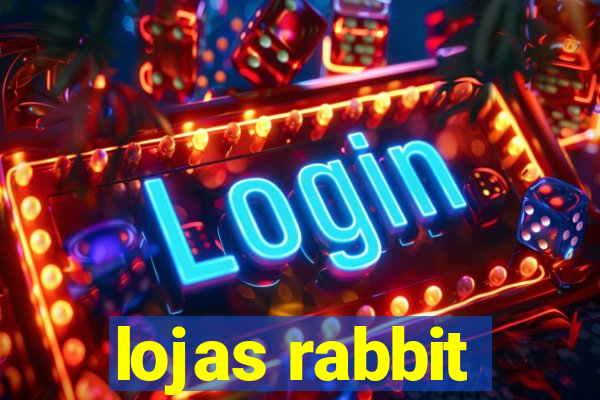 lojas rabbit