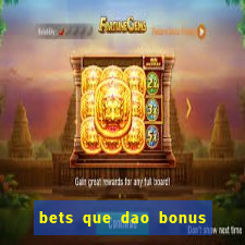 bets que dao bonus no cadastro sem deposito