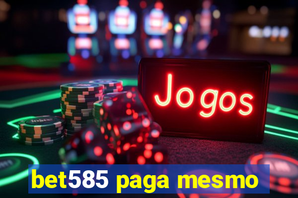 bet585 paga mesmo