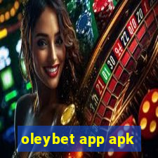 oleybet app apk