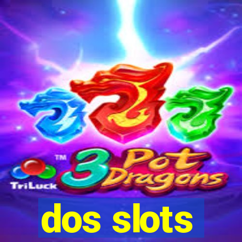 dos slots