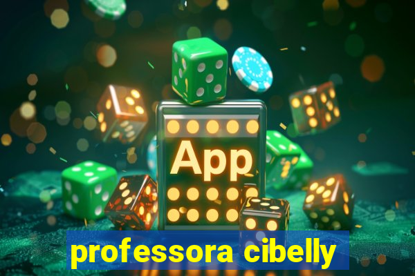 professora cibelly