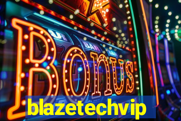 blazetechvip