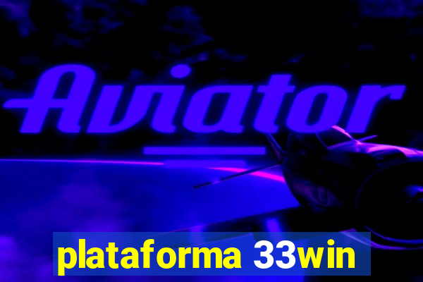 plataforma 33win