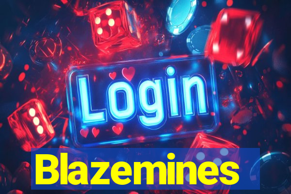 Blazemines