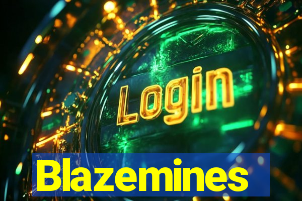 Blazemines