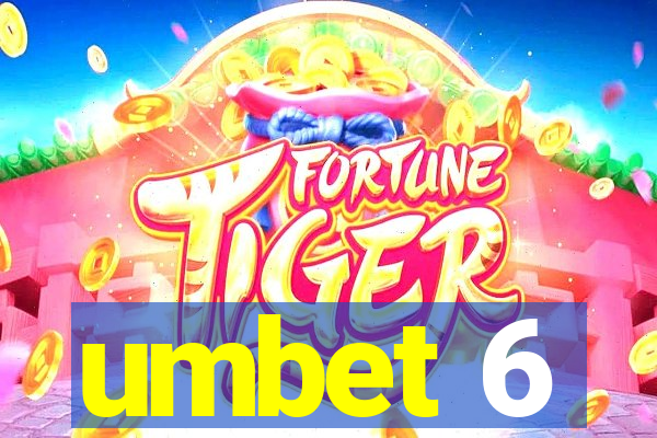 umbet 6