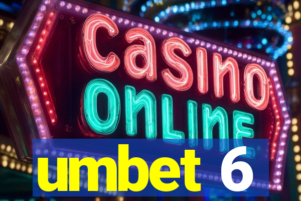 umbet 6